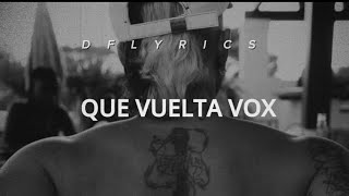 Que vuelta vox feid letra lyrics 