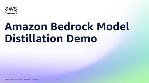 Amazon Bedrock Model Distillation Demo | Amazon Web Services