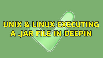 Unix & Linux: Executing A .jar File In Deepin