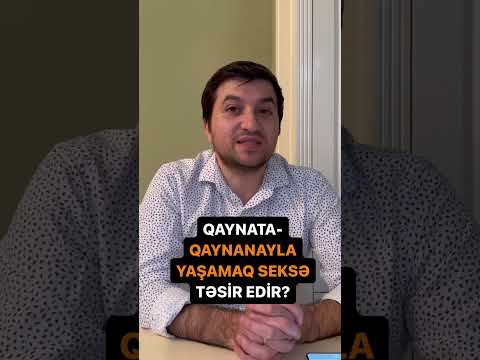 Qaynata qaynanayla yaşamaq seksə təsir edir