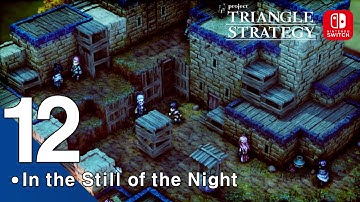 ⚔️Triangle Strategy 🛡️ -【Straightforward Gameplay Walkthrough】 Chapter 12: In the Still of The Night