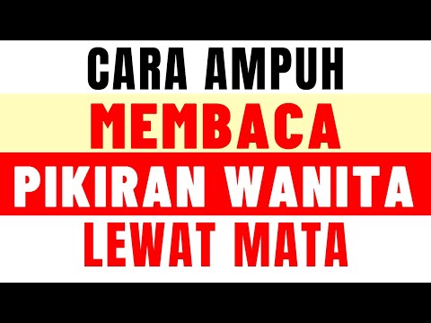 Video: Bagaimana Memahami Seorang Wanita - Pandangan Alternatif