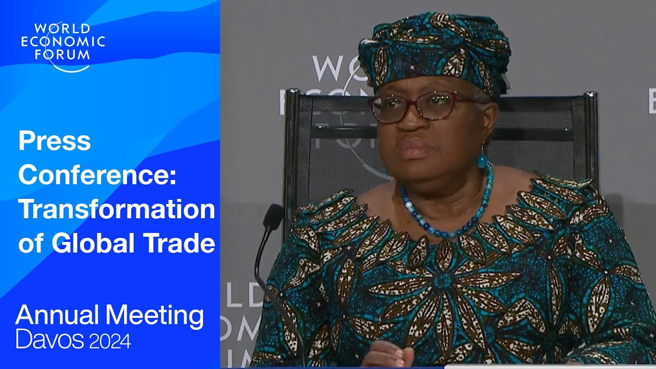 Press Conference: Transformation of Global Trade | Davos 2024 | World ...