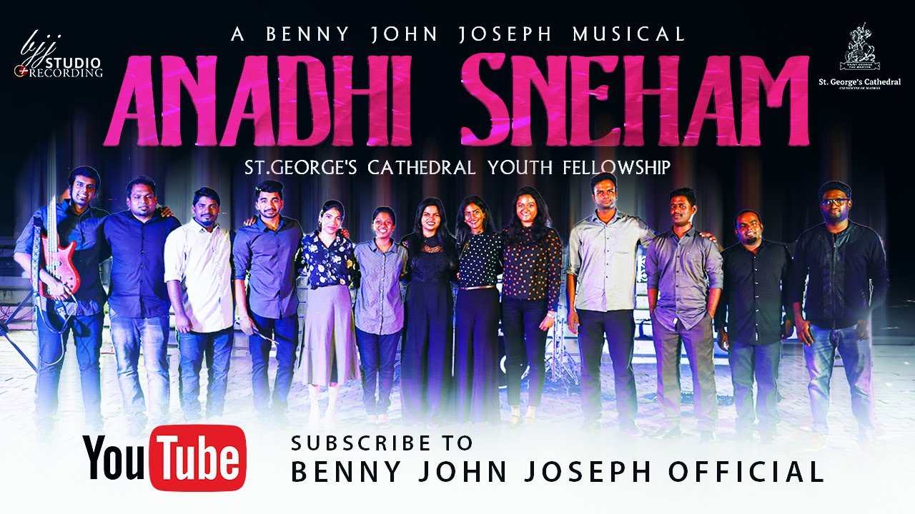ANADHI SNEHAM 4K  StGeorges Cathedral Youth Fellowship  Benny John Joseph  Bjj Studios