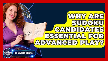 Why Are Sudoku Candidates Essential For Advanced Play? - The Numbers Channel