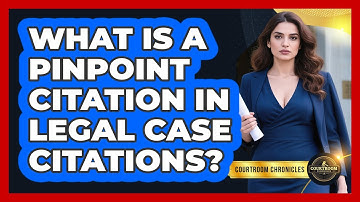 What Is A Pinpoint Citation In Legal Case Citations? - Courtroom Chronicles