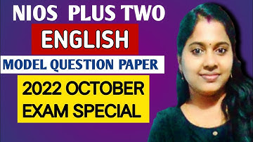 NIOS | PLUS TWO | ENGLISH | MODEL QUESTION PAPER | PREVIOUS QUESTIONS | 2022 OCTOBER EXAM SPECIAL