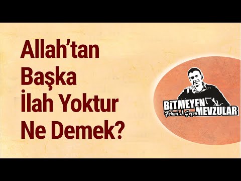 Allah’tan Başka İlah Yoktur Ne Demek?