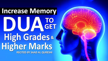 Dua To Increase Memory, Brain Power & Get High Grades And Higher Marks