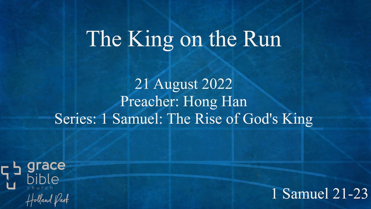 The King On The Run 1 Samuel 21 23 21 August 2022 YouTube the-king-on-the-run-1-samuel-21-23-21-august-2022-youtube