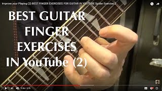 Improving your guitar playing and technique (2) - dexterity for
fretting hand finger independence, coordination con...