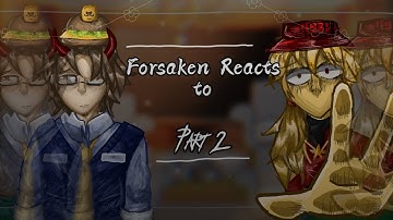 Forsaken Reacts To Themselves [ FULL PART 2]
