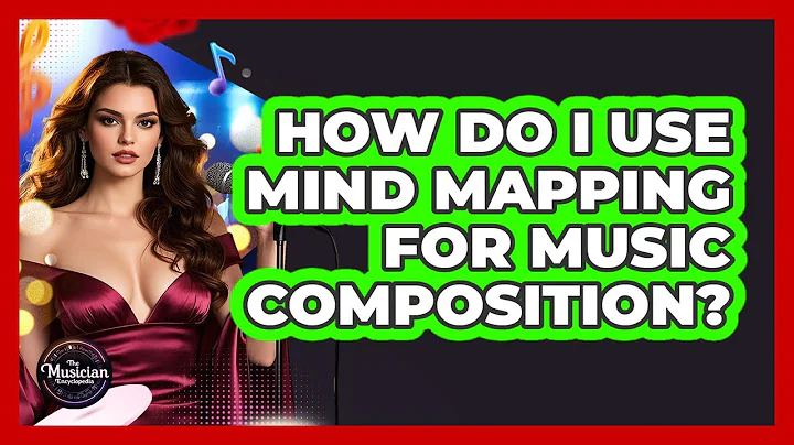 How Do I Use Mind Mapping For Music Composition? - The Musician Encyclopedia