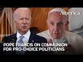 Pope Francis weighs in on the U.S. bishops’ communion debate | Behind the Story
