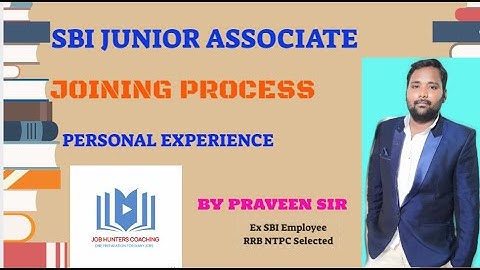 SBI JA JOINING PROCESS| DV AND BRANCH ALLOCATION| PERSONAL EXPERIENCE in Telugu By PRAVEEN Sir