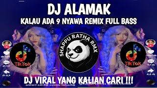 DJ ALAMAK   KALAU ADA 9 NYAWA REMIX FULL BASS VIRAL TIKTOK TERBARU 2025