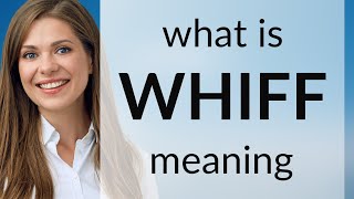 Whiff | what is WHIFF definition