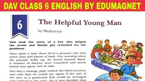DAV CLASS 6 ENGLISH CHAPTER 6 THE HELPFUL YOUNG MAN | BY EDUMAGNET