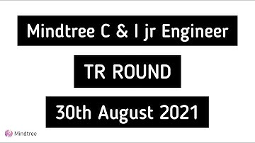 Mindtree C&I jr engineer TR interview Experience (30th August 2021)