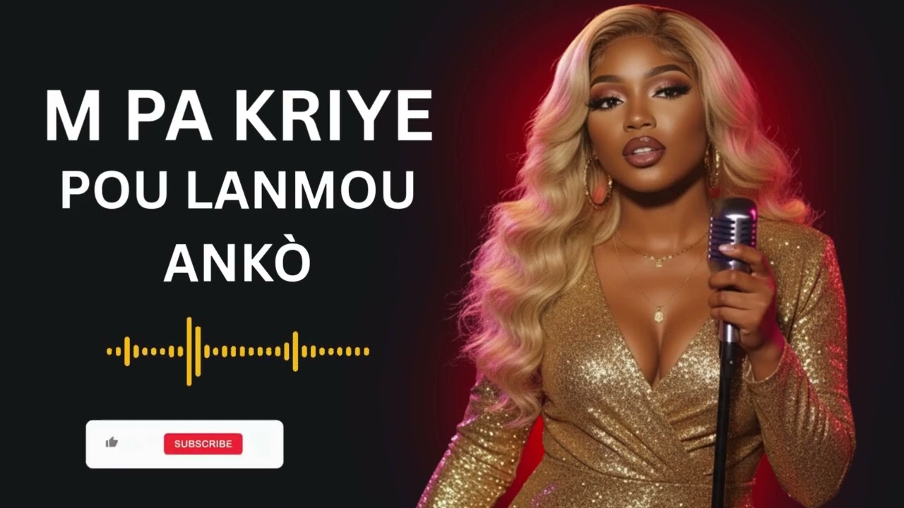 M PA KRIYE POU LANMOU ANKÒ (NAYA) - Mizik Konpa 2025