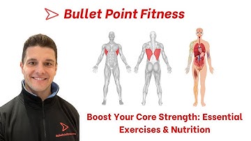 Boost Your Core Strength: Essential Exercises & Nutrition | Bullet Point Fitness Guide