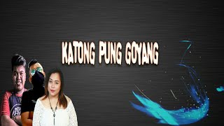 KATONG PUNG GOYANG [ VIDEO LIRIK] (MELANDHY.Y & ILHAM RAUF) DJ DEON