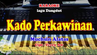 Lagu Dangdut - KADO PERKAWINAN - KARAOKE