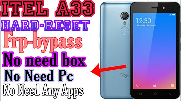 itel A33 FRP And Hard Reset