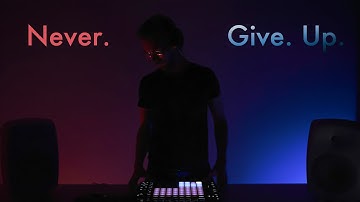 Never Give Up  |  Live Performance  [House Music]  with Ableton Push