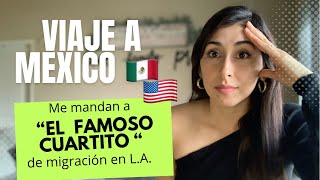 VIAJE A MEXICO / USANDO LA GREEN CARD POR PRIMERA VEZ / ME MANDARON A EL CUARTITO ✈