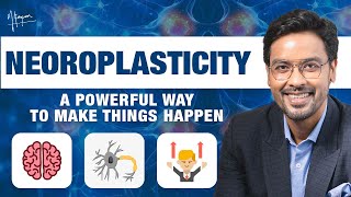 NEUROPLASTICITY - Make Things Happen | Rahul Kapoor