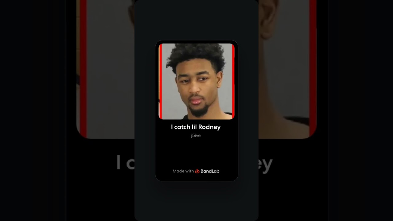 If I catch luh Rodney