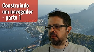 Construindo um navegador - parte 1