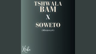 Tshwala Bam X Soweto (Mash Up)