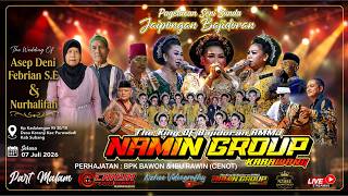 🔴LIVE MALAM JAIPONGAN BAJIDORAN RMMJ NAMIN GROUP | PERHAJATAN BP BAWON MAMAH RAWIN | 07 JULI 2026