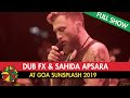 Dub fx  sahida apsara  live at goa sunsplash 2019 full show