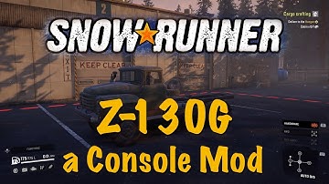 SnowRunner - Z-130G - a Console Mod