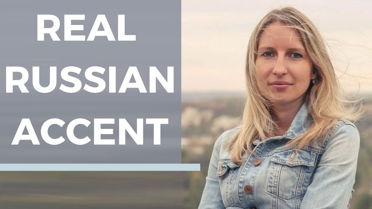 Russian accent. Russian girl speaks English.