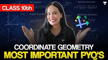 Most Important PYQs on Coordinate Geometry 🔥 | CBSE Class 10 | Shivani Sharma