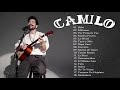 Las mejores canciones de Camilo 2022 - Camilo Remix 2022 - Grandes éxitos de Camilo 2022