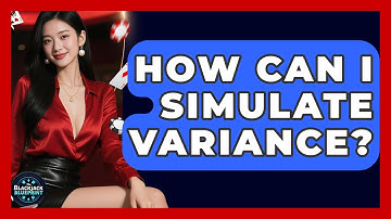 How Can I Simulate Variance? - The Blackjack Blueprint