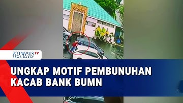 Ungkap Motif! Ini Fakta-Fakta Penculikan & Pembunuhan Kacab Bank BUMN | KOMPAS SIANG