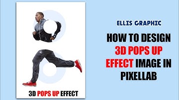 How to design 3D POPS UP EFFECT IMAGE in Pixellab | Pixellab Tutorial #Ellis