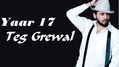 Yaar 17 - Teg Grewal - HD Video of Latest Songs With Lyrics 2015