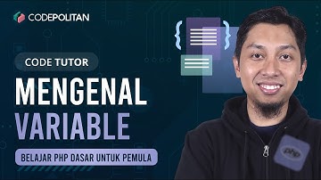 Mengenal Variabel | Belajar PHP Dasar untuk Pemula