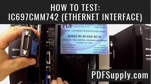 How To Troubleshoot: IC697CMM742 Ethernet Interface (GE Fanuc PLC Training 90-70)