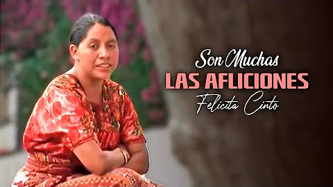 Son Muchas Las Aflicciones - Felicita Cinto