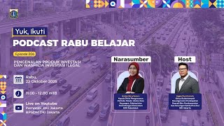 Podcast Rabu Belajar Eps 206 "Pengenalan Produk Investasi dan Waspada Investasi Ilegal"