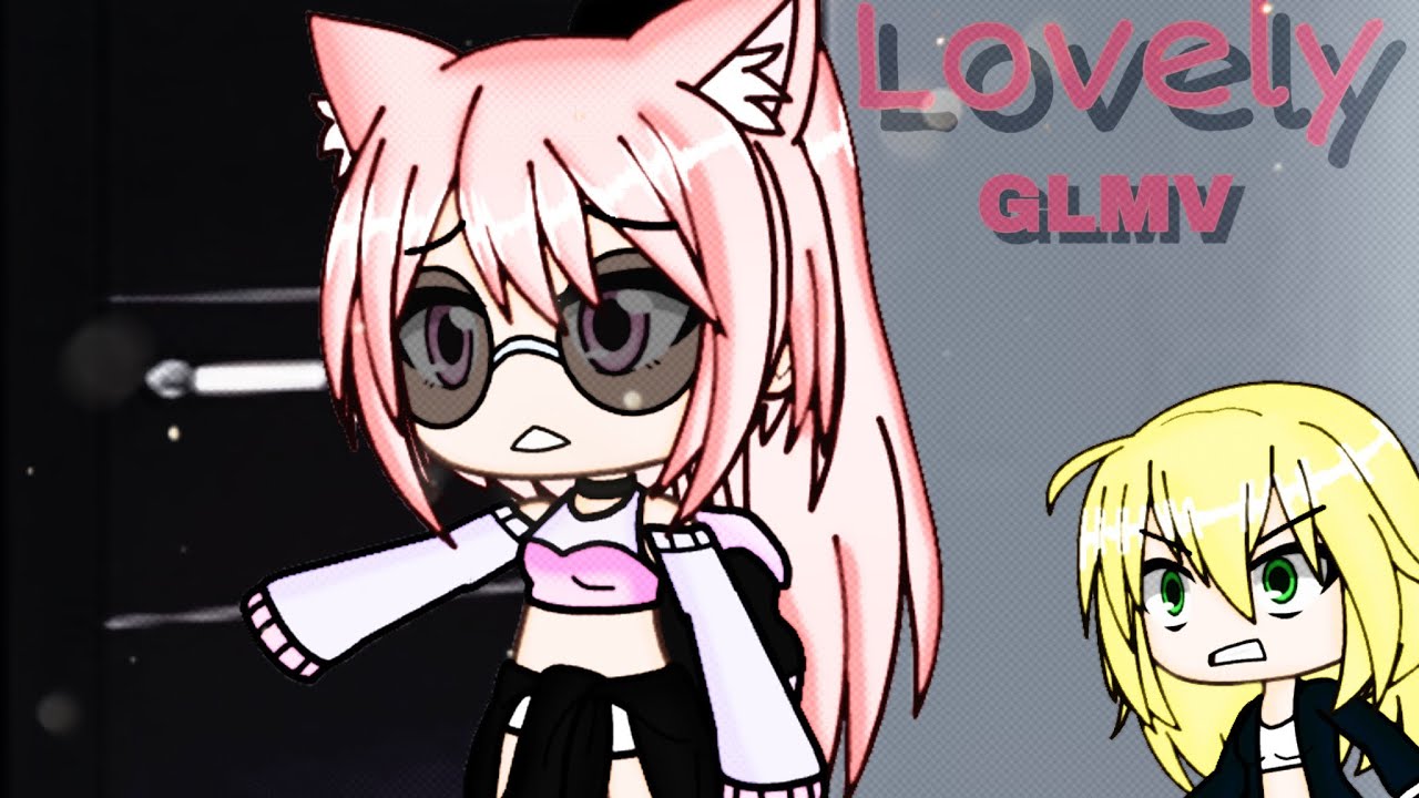 Lovely(gacha life) music video YouTube