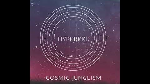 Hypereel Cosmic Junglism Techno Lofi House